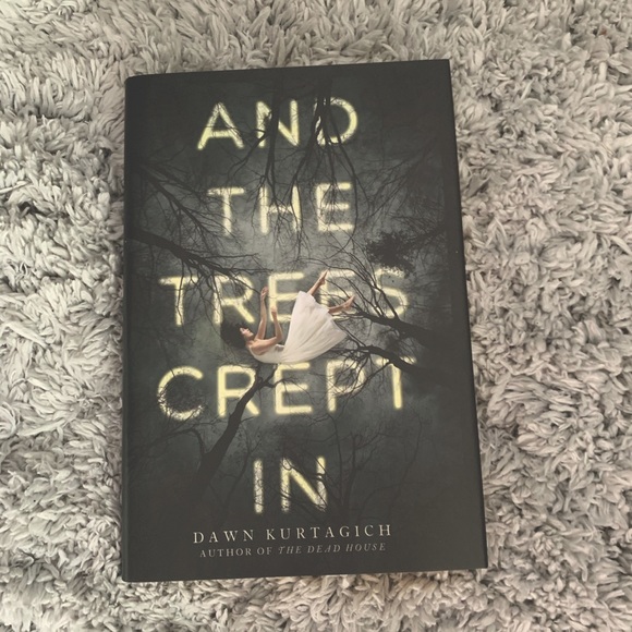 and the trees crept in by dawn kurtagich - Picture 1 of 2